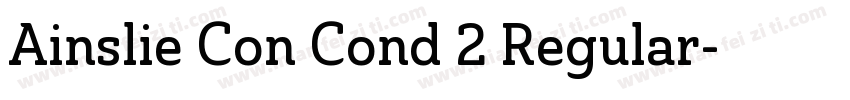 Ainslie Con Cond 2 Regular字体转换
